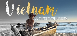 Vietnam - Als er niets meer rest dan vluchten…